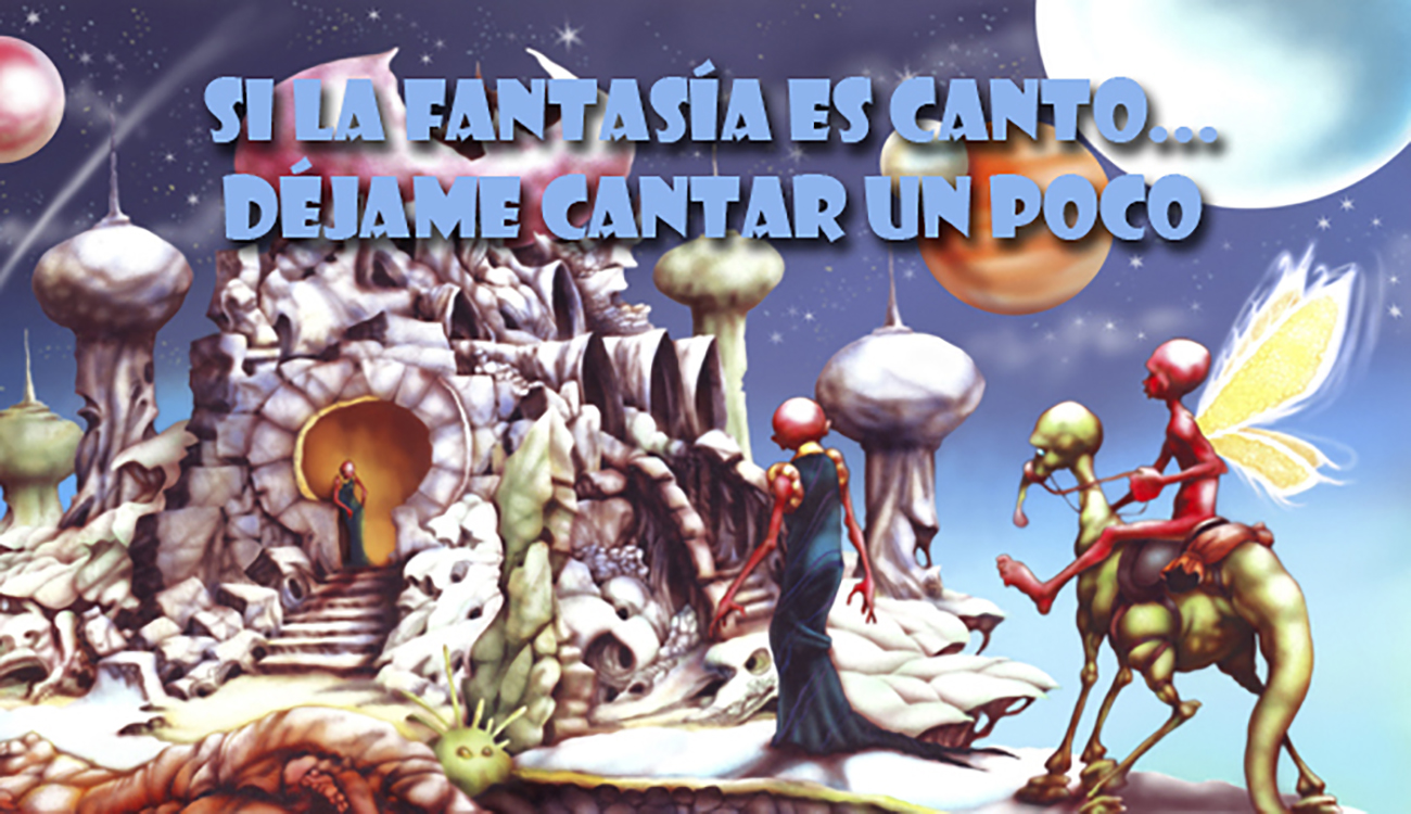 SI LA FANTASÍA ES CANTO DÉJAME CANTAR UN POCO Ilustración y prosa de O. Mejía 